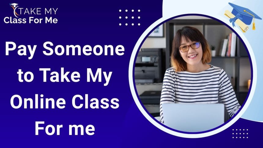 Pay-Someone-to-Take-My-Online-Class-For-me