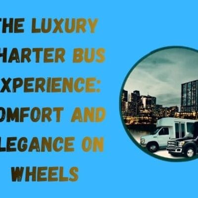 The-Luxury-Charter-Bus-Experience-Comfort-and-Elegance-on-Wheels-1