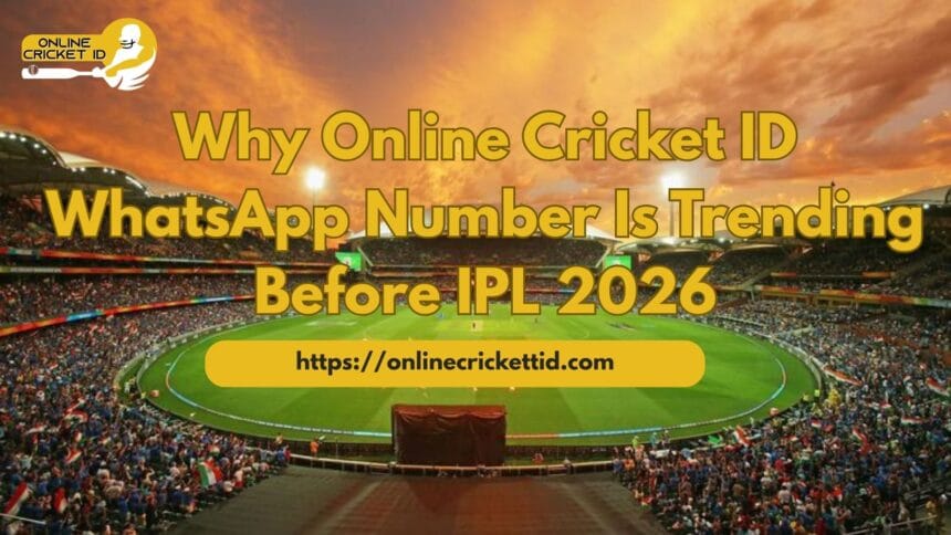 Why-Online-Cricket-ID-WhatsApp-Number-Is-Trending-Before-IPL-2026