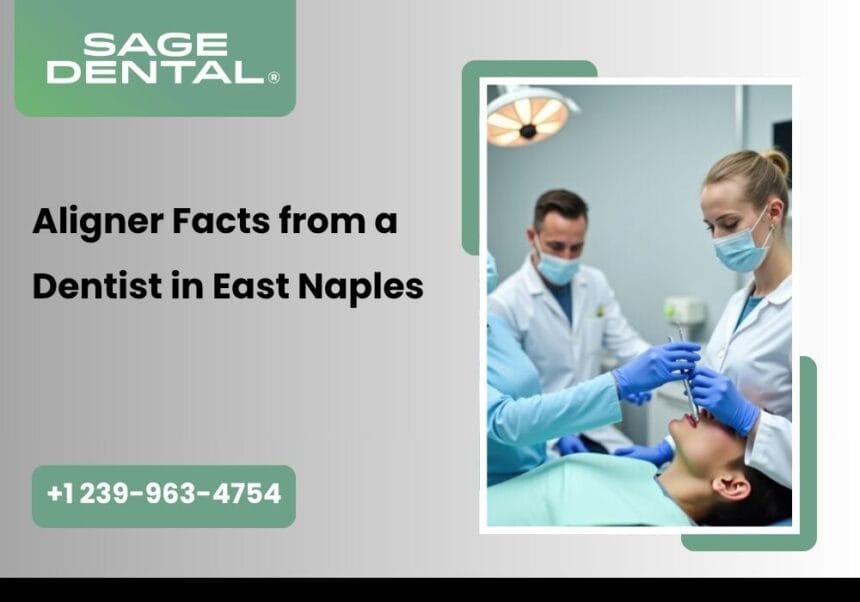 Aligner-Facts-from-a-Dentist-in-East-Naples