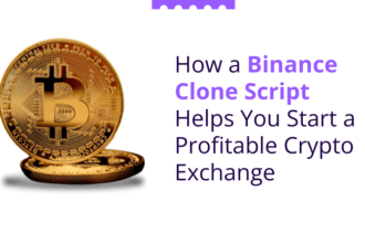 How-a-Binance-Clone-Script-Helps-You-Start-a-Profitable-Crypto-Exchange