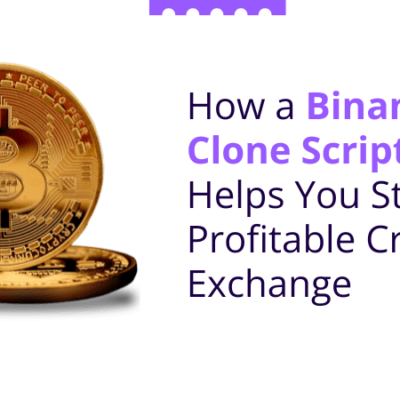 How-a-Binance-Clone-Script-Helps-You-Start-a-Profitable-Crypto-Exchange