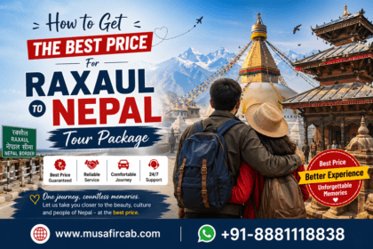 How-to-Get-the-Best-Price-For-Raxaul-to-Nepal-Tour-Package-1