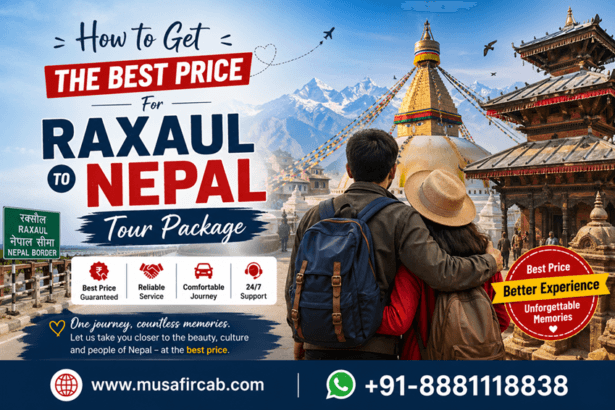 How-to-Get-the-Best-Price-For-Raxaul-to-Nepal-Tour-Package-1