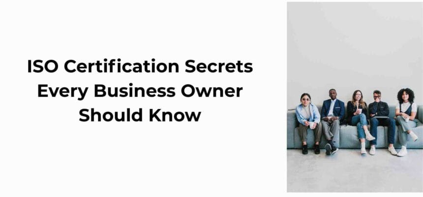 ISO-Certification-Secrets-Every-Business-Owner-Should-Know