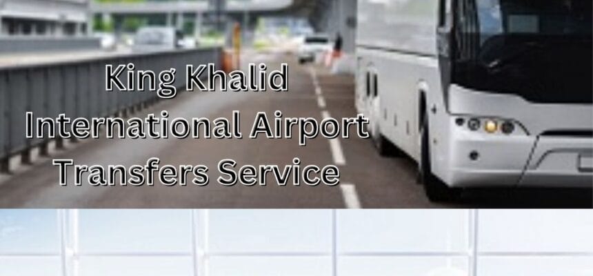 King-Khalid-International-Airport-Transfers-Service-1