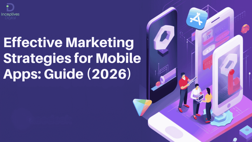 Effective Marketing Strategies for Mobile Apps