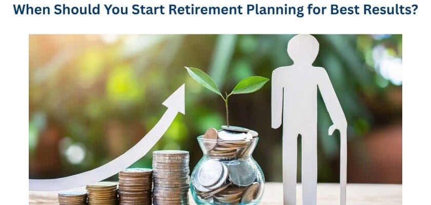 When-Should-You-Start-Retirement-Planning-for-Best-Results