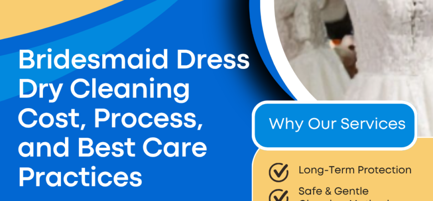 Bridesmaid-Dress-Dry-Cleaning-Cost-Process-and-Best-Care-Practices