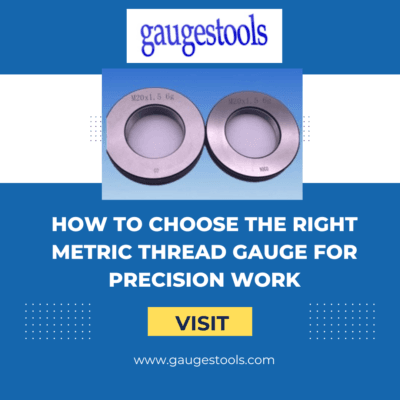 How-to-Choose-the-Right-Metric-Thread-Gauge-for-Precision-Work