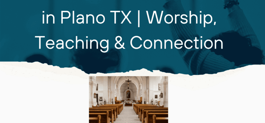 Non-Denominational-Church-in-Plano-TX-Worship-Teaching-Connection