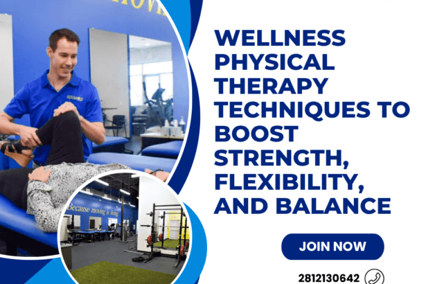 Wellness-Physical-Therapy-Techniques-to-Boost-Strength-Flexibility-and-Balance