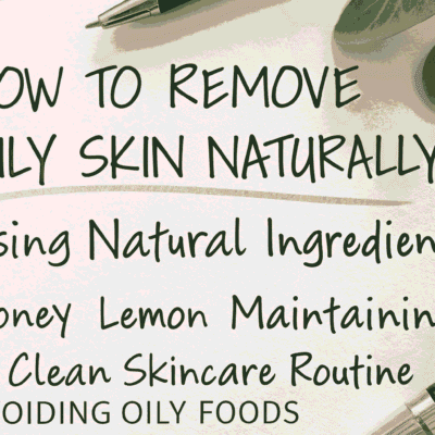how-to-remove-oily-skin-naturally_compressed